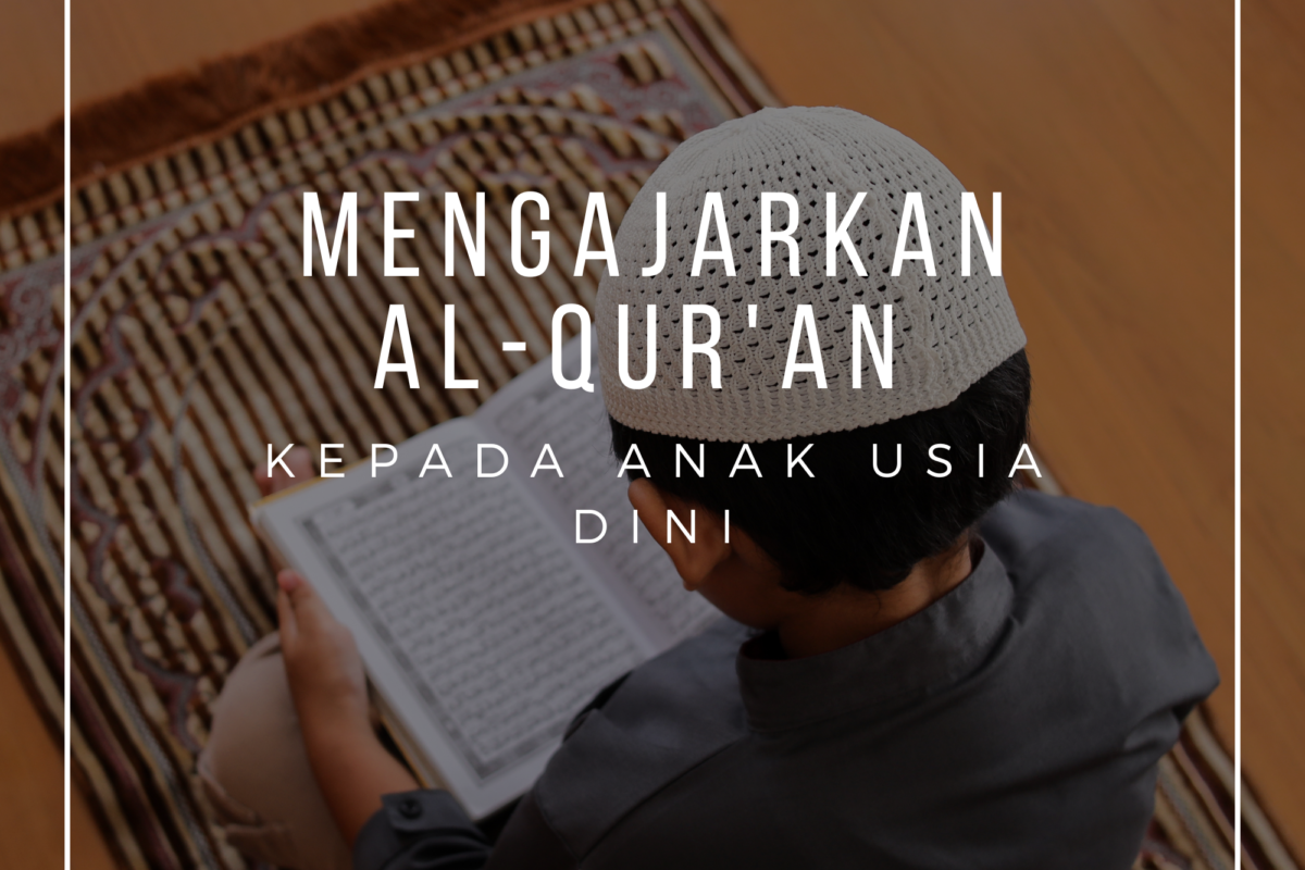 Mengajarkan Al-Qur’an Kepada Anak Usia Dini